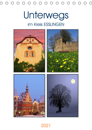 Unterwegs im Kreis Esslingen (Tischkalender 2021 DIN A5 hoch) von Huschka,  Klaus-Peter