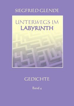 Unterwegs im Labyrinth von Glende,  Siegfried