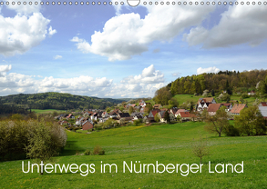 Unterwegs im Nürnberger Land (Wandkalender 2019 DIN A3 quer) von Hubner,  Katharina