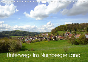 Unterwegs im Nürnberger Land (Wandkalender 2023 DIN A4 quer) von Hubner,  Katharina
