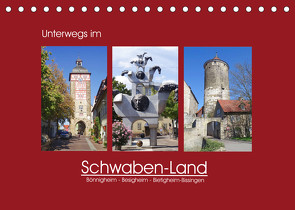 Unterwegs im Schwaben-Land (Tischkalender 2022 DIN A5 quer) von Keller,  Angelika