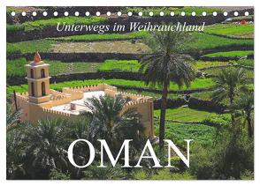 Unterwegs im Weihrauchland Oman (Tischkalender 2024 DIN A5 quer), CALVENDO Monatskalender von Werner Altner,  Dr.
