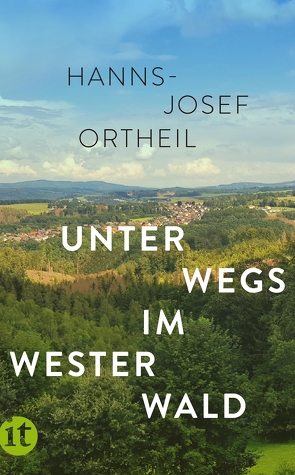Unterwegs im Westerwald von Ortheil,  Hanns-Josef