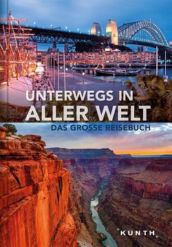 Unterwegs in aller Welt von KUNTH Verlag