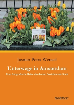 Unterwegs in Amsterdam von Wenzel,  Jasmin Petra