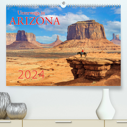 Unterwegs in ARIZONA (hochwertiger Premium Wandkalender 2024 DIN A2 quer), Kunstdruck in Hochglanz von Wilczek,  Dieter