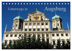 Unterwegs in Augsburg (Tischkalender 2024 DIN A5 quer), CALVENDO Monatskalender von Lutzenberger,  Monika