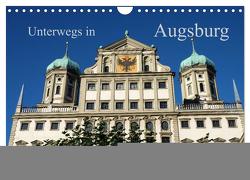 Unterwegs in Augsburg (Wandkalender 2024 DIN A4 quer), CALVENDO Monatskalender von Lutzenberger,  Monika