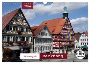 Unterwegs in Backnang (Wandkalender 2024 DIN A3 quer), CALVENDO Monatskalender von Keller,  Angelika