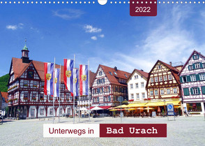 Unterwegs in Bad Urach (Wandkalender 2022 DIN A3 quer) von Keller,  Angelika