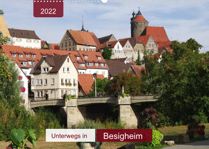 Unterwegs in Besigheim (Wandkalender 2022 DIN A2 quer) von Keller,  Angelika