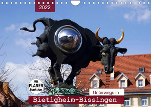 Unterwegs in Bietigheim-Bissingen (Wandkalender 2022 DIN A4 quer) von Keller,  Angelika