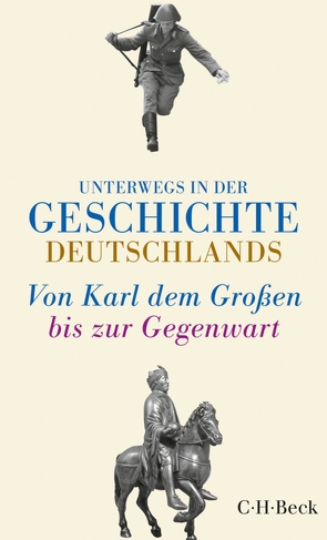 Unterwegs in der Geschichte Deutschlands von Meyer-Kahrweg,  Dorothee, Sarkowicz,  Hans
