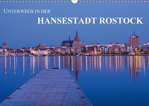 Unterwegs in der Hansestadt Rostock (Wandkalender 2018 DIN A3 quer) von Ködder,  Rico
