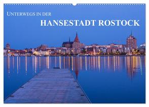 Unterwegs in der Hansestadt Rostock (Wandkalender 2024 DIN A2 quer), CALVENDO Monatskalender von Ködder,  Rico