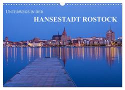 Unterwegs in der Hansestadt Rostock (Wandkalender 2024 DIN A3 quer), CALVENDO Monatskalender von Ködder,  Rico