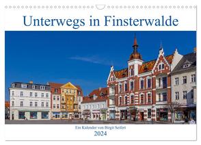 Unterwegs in Finsterwalde (Wandkalender 2024 DIN A3 quer), CALVENDO Monatskalender von Seifert,  Birgit