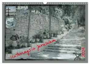 Unterwegs in Jerusalem (Wandkalender 2024 DIN A3 quer), CALVENDO Monatskalender von Color,  GT