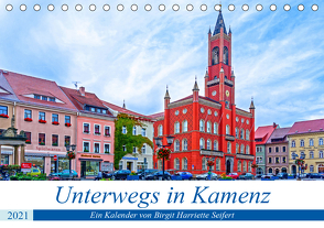 Unterwegs in Kamenz (Tischkalender 2021 DIN A5 quer) von Harriette Seifert,  Birgit