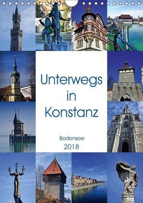 Unterwegs in Konstanz (Wandkalender 2018 DIN A4 hoch) von kattobello