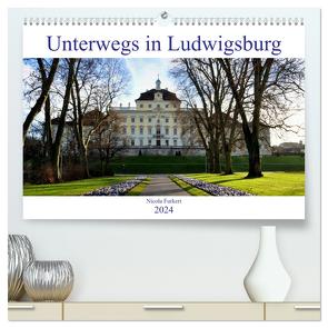 Unterwegs in Ludwigsburg (hochwertiger Premium Wandkalender 2024 DIN A2 quer), Kunstdruck in Hochglanz von Furkert,  Nicola