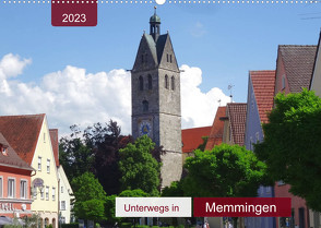 Unterwegs in Memmingen (Wandkalender 2023 DIN A2 quer) von Keller,  Angelika