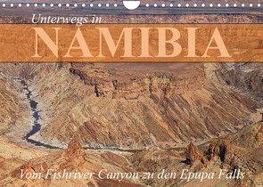 Unterwegs in Namibia- vom Fishriver zu den Epupa Falls (Wandkalender 2022 DIN A4 quer) von Werner Altner,  Dr.