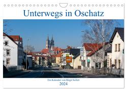 Unterwegs in Oschatz (Wandkalender 2024 DIN A4 quer), CALVENDO Monatskalender von Seifert,  Birgit