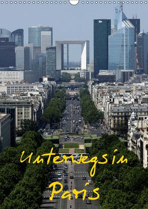 Unterwegs in Paris (Wandkalender 2018 DIN A3 hoch) von Irlenbusch,  Roland