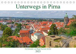 Unterwegs in Pirna (Tischkalender 2023 DIN A5 quer) von Harriette Seifert,  Birgit
