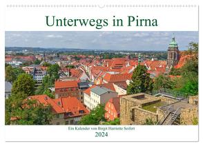 Unterwegs in Pirna (Wandkalender 2024 DIN A2 quer), CALVENDO Monatskalender von Harriette Seifert,  Birgit