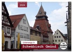 Unterwegs in Schwäbisch Gmünd (Wandkalender 2024 DIN A3 quer), CALVENDO Monatskalender von Keller,  Angelika