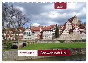 Unterwegs in Schwäbisch Hall (Wandkalender 2024 DIN A2 quer), CALVENDO Monatskalender von Keller,  Angelika