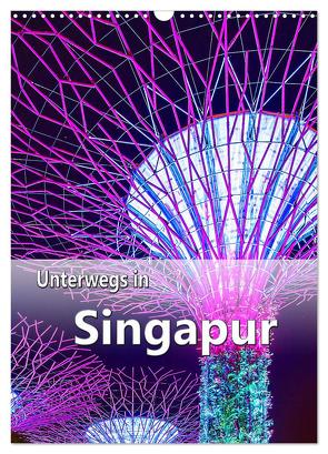 Unterwegs in Singapur (Wandkalender 2024 DIN A3 hoch), CALVENDO Monatskalender von Schwarze,  Nina