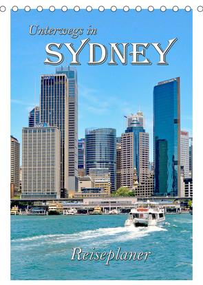 Unterwegs in Sydney – Reiseplaner (Tischkalender 2023 DIN A5 hoch) von Schwarze,  Nina