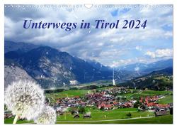 Unterwegs in Tirol (Wandkalender 2024 DIN A3 quer), CALVENDO Monatskalender von Müller,  Gerdhold