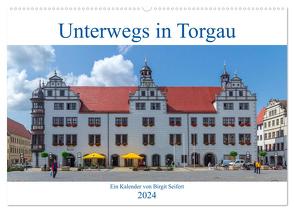 Unterwegs in Torgau (Wandkalender 2024 DIN A2 quer), CALVENDO Monatskalender von Harriette Seifert,  Birgit