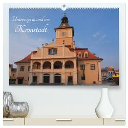 Unterwegs in und um Kronstadt (hochwertiger Premium Wandkalender 2024 DIN A2 quer), Kunstdruck in Hochglanz von Hegerfeld-Reckert,  Anneli