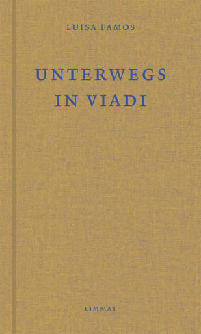 Unterwegs / In viadi von Famos,  Luisa, Keller,  Luzius