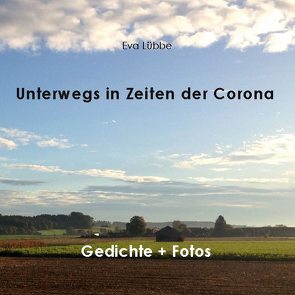 Unterwegs in Zeiten der Corona von Eva,  Lübbe