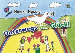 Unterwegs ins Glück! von Myway,  Monika