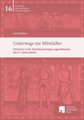 Unterwegs ins Mittelalter von Böhlau,  Sarah