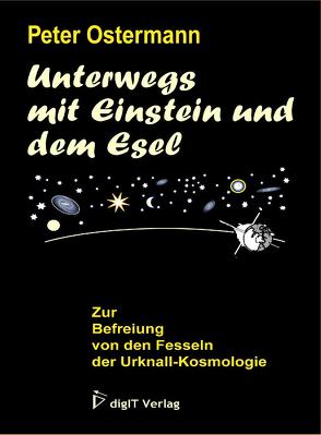 Unterwegs mit Einstein und dem Esel von Ostermann,  Peter