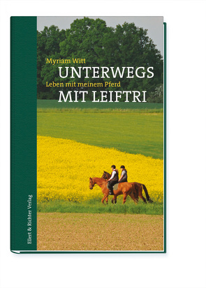 Unterwegs mit Leiftri von Witt,  Myriam