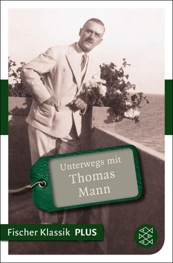 Unterwegs mit Thomas Mann von Bönsel,  Lisa, Werner,  Philipp