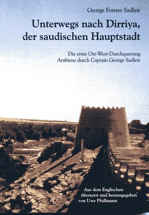 Unterwegs nach Dirriya, der saudischen Hauptstadt von Pfullmann,  Uwe