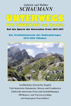 Unterwegs vom Plöckenpass zum Kanaltal von Schaumann,  Gabriele, Schaumann,  Walther