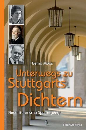 Unterwegs zu Stuttgarts Dichtern von Möbs,  Bernd