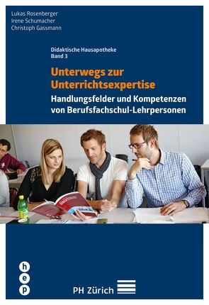 Unterwegs zur Unterrichtsexpertise (E-Book) von Gassmann,  Christoph, Rosenberger,  Lukas, Schumacher,  Irene