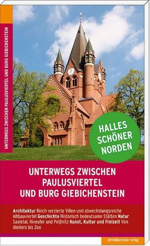 Unterwegs zwischen Paulusviertel und Burg Giebichenstein von Jüttemann,  Andreas, Schlöder,  Christian